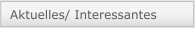 Aktuelles/ Interessantes